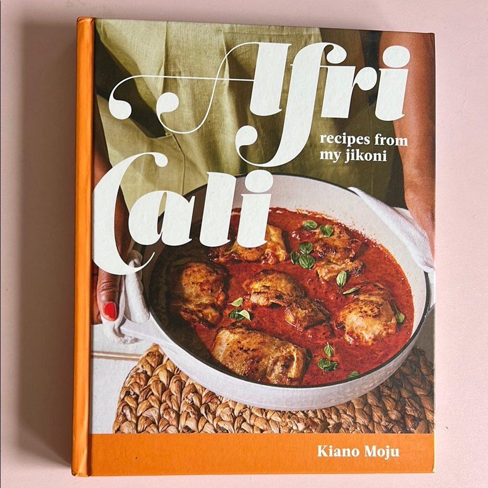 AfriCali Cookbook: Recipes from My Jikoni